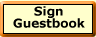 Please take the time to sign my guestbook